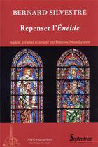 Couverture du livre « Repenser l'Énéide » de Francine Mora-Lebrun et Bernard Silvestre aux éditions Pu Du Septentrion