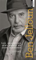 Couverture du livre « Les amandiers sont morts de leurs blessures » de Tahar Ben Jelloun aux éditions Points