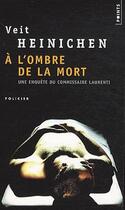 Couverture du livre « À l'ombre de la mort ; un enquête du commissaire laurenti » de Veit Heinichen aux éditions Points