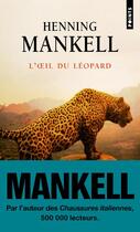 Couverture du livre « L'oeil du léopard » de Henning Mankell aux éditions Points