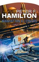 Couverture du livre « Manhattan à l'envers » de Peter F. Hamilton aux éditions Bragelonne