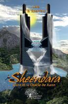 Couverture du livre « Sheendara livre 3 » de Lara B. Sparrow aux éditions Edilivre