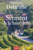 Couverture du livre « Le serment de la Saint-Jean » de Martial Debriffe aux éditions De Boree