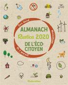 Couverture du livre « Almanach Rustica de l'écocitoyen (édition 2020) » de Karine Balzeau aux éditions Rustica
