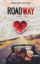 Couverture du livre « Roadway Tome 1 : take me » de Richard Angeline aux éditions Sharon Kena