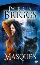 Couverture du livre « Sianim Tome 1 : masques » de Patricia Briggs aux éditions Bragelonne