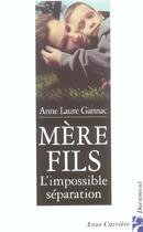 Couverture du livre « Mere-fils l impossible separat » de Anne Laure Gannac aux éditions Anne Carriere