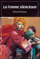 Couverture du livre « L'avant-scène opéra n.199 ; la femme silencieuse » de Richard Strauss aux éditions L'avant-scene Opera