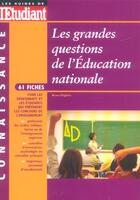 Couverture du livre « Les grandes questions de l'éducation nationale » de Bruno Magliulo aux éditions L'etudiant