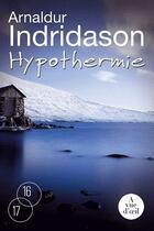 Couverture du livre « Hypothermie » de Arnaldur Indridason aux éditions A Vue D'oeil