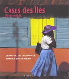 Couverture du livre « Cases Des Iles En Pays Meles » de J-L De Laguarigue aux éditions Hazan