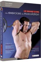 Couverture du livre « Le grand livre des exercices de musculation ; du débutant au pratiquant confirmé » de Thierry Bredel aux éditions Amphora