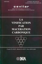 Couverture du livre « La vinification par maceration carbonique » de Flanzy/Flanzy/Benard aux éditions Quae