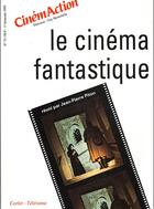 Couverture du livre « Cinemaction N.74 ; Le Cinéma Fantastique » de Piton Jp aux éditions Charles Corlet