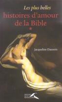 Couverture du livre « Les plus belles histoires d'amour de la bible - tome 1 - vol01 » de Jacqueline Dauxois aux éditions Presses De La Renaissance