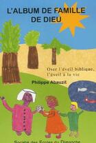 Couverture du livre « Album de famille de dieu ; oser l'éveil biblique, l'éveil à la vie » de Philippe Abauzit aux éditions Olivetan