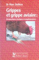 Couverture du livre « Grippes et grippe aviaire ... » de Delliere aux éditions Robert Jauze