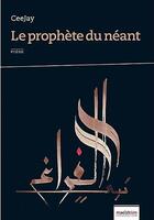 Couverture du livre « Le prophète du néant » de Ceejay aux éditions Maelstrom