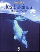 Couverture du livre « Connaitre Les Baleines Et Les Cachalots » de Maxime Boissee aux éditions Soline
