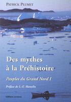 Couverture du livre « Peuples du grand nord - des mythes a la prehistoire » de Patrick Plumet aux éditions Errance
