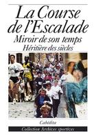 Couverture du livre « La course de l'escalade » de  aux éditions Cabedita