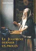 Couverture du livre « Le jugement dernier en procès » de Herren Andre aux éditions Ouverture