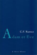 Couverture du livre « ADAM ET EVE » de Ramuz C F. aux éditions Éditions De L'aire