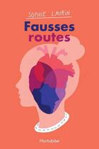 Couverture du livre « Fausses routes » de Sophie Laurin aux éditions Hurtubise