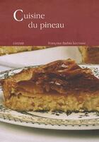 Couverture du livre « Cuisine du pineau » de Francoise Barbin-Lecrevisse aux éditions L'hydre