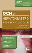 Couverture du livre « QCM en hépato-gastro-entérologie » de Lyor Hanan aux éditions Medicilline