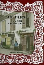 Couverture du livre « Le Tarn ; les 323 communes » de  aux éditions Delattre