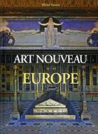 Couverture du livre « Art nouveau en Europe » de Christine Bastin et Francoise Aubry et Jacques Evrard aux éditions Husson
