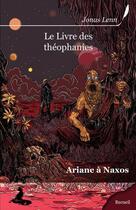 Couverture du livre « Le livre des théophanies ; Ariane à Naxos » de Jonas Lenn aux éditions Griffe D'encre