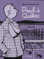 Couverture du livre « Paul à Québec » de Michel Rabagliati aux éditions La Pasteque