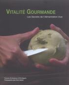 Couverture du livre « Vitalite Gourmande » de De Keuleneer/Gregoir aux éditions Francoise Blouard