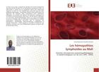 Couverture du livre « Les hemopathies lymphoides au mali - donnees retrospectives anatomopathologiques et epidemiologiques » de Tchonko Claude aux éditions Editions Universitaires Europeennes