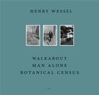 Couverture du livre « Henry wessel walkabout / man alone / botanical census » de Wessel Henry aux éditions Steidl