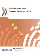 Couverture du livre « Greener skills and jobs ; OCDE green growth studies » de Ocde aux éditions Oecd