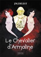 Couverture du livre « Le chevalier d'Armaline » de Jean-Michel Delest aux éditions Verone