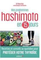 Couverture du livre « Mes programmes hashimoto en 15 jours » de Pierre Nys aux éditions Leduc