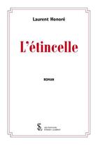 Couverture du livre « L'etincelle » de Honore Laurent aux éditions Sydney Laurent