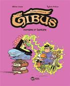 Couverture du livre « Gibus Tome 2 : Fantôme et sorcière » de Sylvain Frecon et Olivier Lhote aux éditions Bd Kids