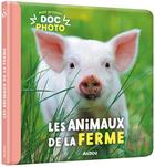 Couverture du livre « Mon premier doc photo - les animaux de la ferme » de Interne aux éditions Auzou