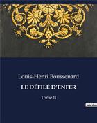 Couverture du livre « LE DÉFILÉ D'ENFER : Tome II » de Louis-Henri Boussenard aux éditions Culturea