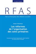 Couverture du livre « Les reformes de l'organisation de soins primaires » de Ministere Affaires S aux éditions Documentation Francaise