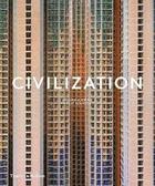 Couverture du livre « Civilization: the way we live now » de William A. Ewing aux éditions Thames & Hudson