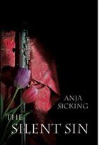 Couverture du livre « The Silent Sin » de Sicking Anja aux éditions Marion Boyars Digital