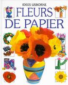 Couverture du livre « Fleurs de papier » de Ray Gibson et Stephen Cartwright aux éditions Usborne