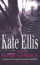 Couverture du livre « The Bone Garden » de Ellis Kate aux éditions Little Brown Book Group Digital