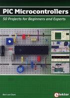 Couverture du livre « PIC microcontrollers ; 50 projects for beginners and experts » de Bert Van Dam aux éditions Publitronic Elektor